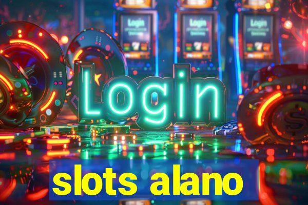 slots alano